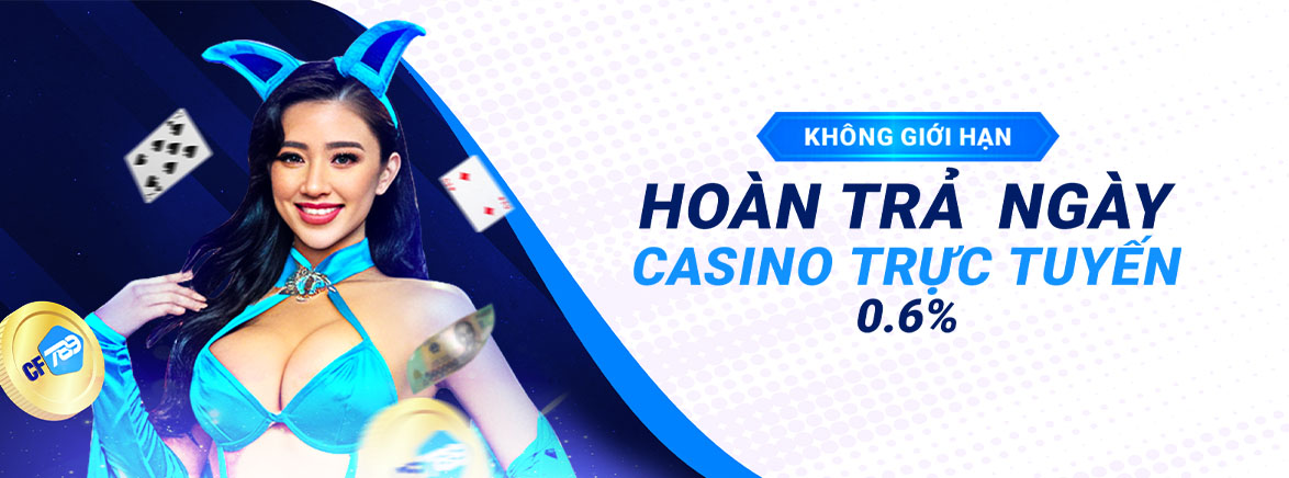 Hoàn trả ngày Casino trực tuyến 0.6%