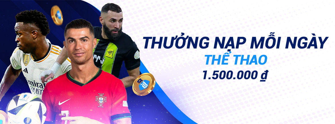 Thưởng Nạp Mỗi Ngày Thể Thao 1.500.000đ